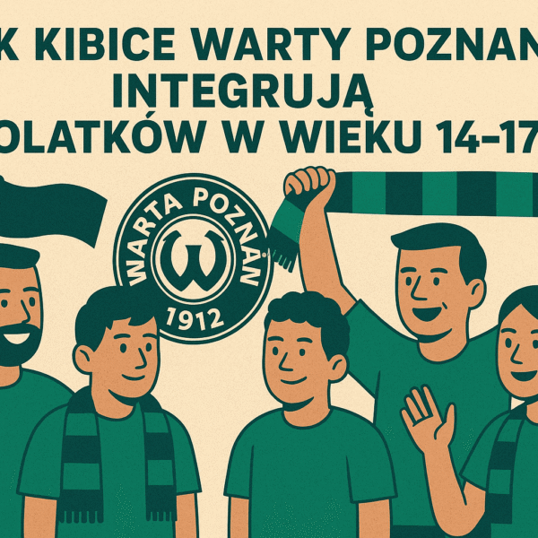 Jak kibice Warty Poznań integrują nastolatków w wieku 14-17 lat z mniejszości etnicznych?